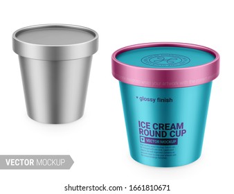 White round metallic ice cream cup. Photo-realistic packaging mockup template with sample design. Vector 3d illustration. Contains accurate mesh to wrap your artwork with correct envelope distortion.