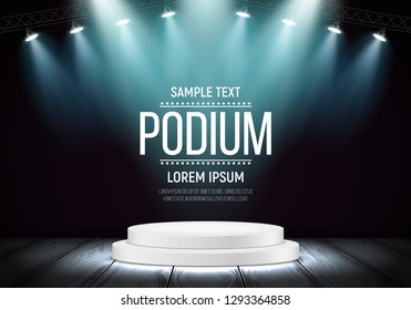 White round podium. Empty pedestal for award ceremony or presentation. Platform illuminated by spotlights. Vector illustration.