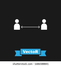 White Safe distance icon isolated on black background. Viruses and people keeping distance for infection risk.  Vector Illustration