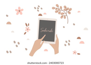 White skin hands holding tablet surrounded by floral decor elements. Subscribe button for social media. CTA button. Vector illustration