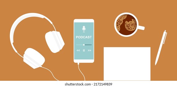 White smartphone with podcast app on screen, headphones, sheet of paper, pen and coffe cup on orange background. Flat vector illustration