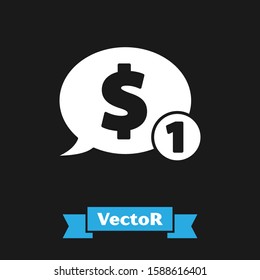 White Speech bubble with dollar icon isolated on black background. Badge for price. Sale with dollar symbol. Promo tag discount.  Vector Illustration