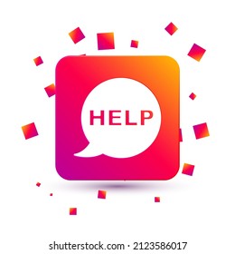 White Speech bubble with text Help icon isolated on white background. Square color button. Vector