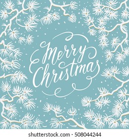 White spruce branches on a blue background. Merry Christmas hand lettering inscription with frame of snowy branches. Vector illustration of a greeting card.