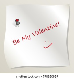 White sticky note attached to a wall by a drawing pin with heart image. Sheet of paper with text Be My Valentine with smile. Concept of love and romance. Happy Valentine's Day. Vector EPS10.
