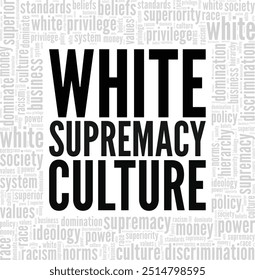 White Supremacy Culture word cloud conceptual design isolated on white background.