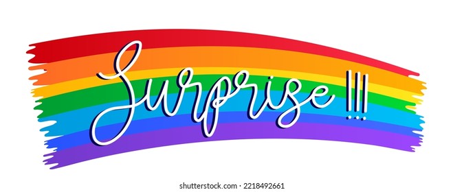 White Surprise cursive word with shadow on a rainbow brush background. LGBT Flag colors.