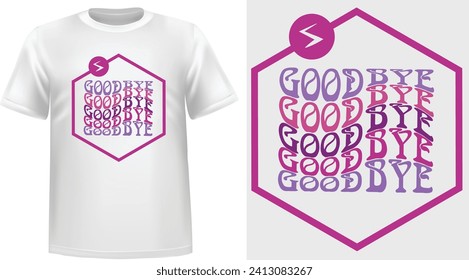 White T shirt with good bye design is looking beautiful deasign.