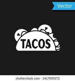 White Taco with tortilla icon isolated on black background. Traditional mexican fast food. Vector Illustration