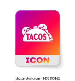 White Taco with tortilla icon isolated on white background. Traditional mexican fast food. Rectangle color button. Vector Illustration