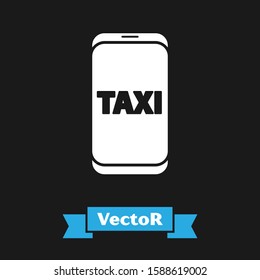 White Taxi call telephone service icon isolated on black background. Taxi for smartphone.  Vector Illustration