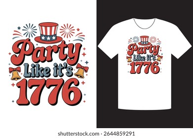 White tee showcasing a retro Party Like it's 1776 design with celebratory graphics including an Uncle Sam hat, bells, fireworks, perfect for Fourth of July celebrations.