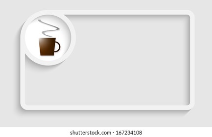 white text frame for any text with cup of coffee