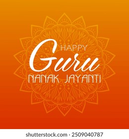 White text Happy Guru Nanak Jayanti on background of abstract sun made up of mandala. Festive design for greeting card or poster for celebration of Guru Nanak's birthday.