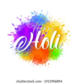 White Text Happy Holi on colorful splash background. Indian Colors Festival celebration.