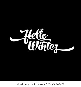 White text on a black background. Hello Winter lettering for invitation and greeting card, prints and posters. Calligraphic design. Vector illustration