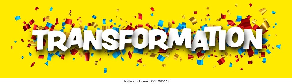 White Transformation word over colorful cut out foil ribbon confetti on yellow background. Design element. Vector illustration.