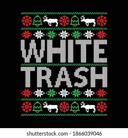 White Trash. Merry Christmas Design. Printing For T shirt, Banner, Poster Etc, Vector Illustration