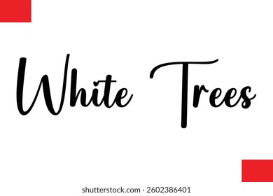 White Trees Christmas Quote Cursive Text Lettering Typography