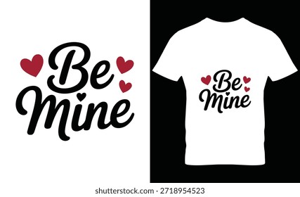 White t-shirt with Be Mine text and hearts for romantic Valentine's celebration.