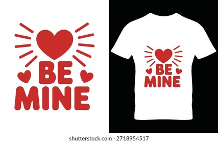 Camiseta blanca con texto rojo llamativo 'Be Mine' y gráficos de corazón radiantes para temas de amor.