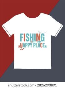 White tshirt with colorful text design reading fishing is my happy place featuring fish and anchor graphics