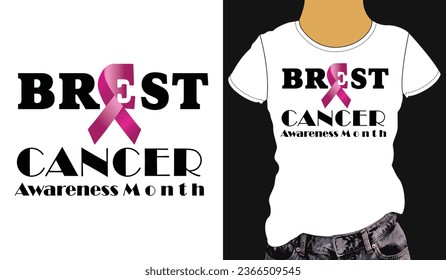 White t-shirt design Slogan: Brest cancer awareness month.