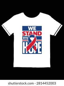 A white tshirt displays a red and blue graphic with the text we stand with hope and a ribbon