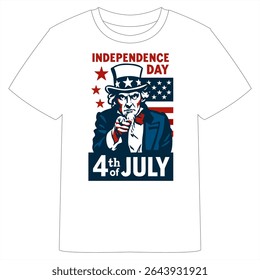 A white T-shirt featuring a bold Independence Day design with Uncle Sam pointing forward, wearing a star-spangled hat. Red and blue accents with "4th of July" and "Happy Independence Day" text