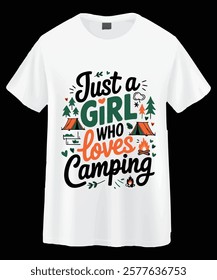 A white t-shirt featuring a graphic design of the phrase "Just a Girl Who Loves Camping." The design includes various camping-themed icons like tents, trees, and a campfire, creating a fun and casual 