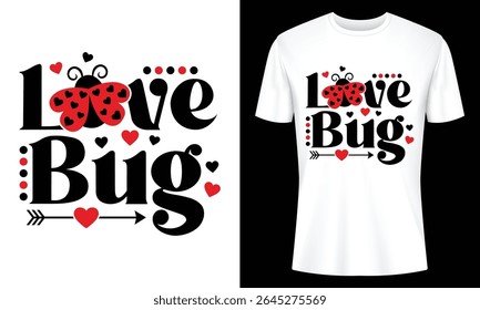A white t-shirt featuring a 'Love Bug' design with a ladybug, hearts, and an arrow, perfect for Valentine's Day.
