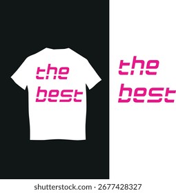 Ein weißes T-Shirt mit rosafarbenem 'the best' Grafikdesign