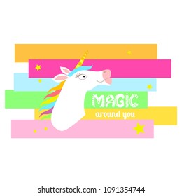 White unicorn on colorful background with inscription "magic around you". Happy fantastic horse with horn. Bright vector illustration