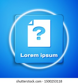 White Unknown document icon isolated on blue background. File with Question mark. Hold report, service and global search sign. Blue square button. Vector Illustration