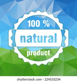 white vector 100 % natural product stamp on country landscape triangular background - green and sky