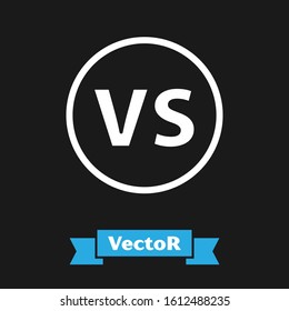 White VS Versus battle icon isolated on black background. Competition vs match game, martial battle vs sport.  Vector Illustration
