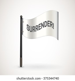 White waving flag with inscription SURRENDER and small shadow. Symbol of surrender. Vector illustration for your graphic design.