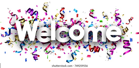 White welcome banner with colorful paper serpentine. Vector illustration.
