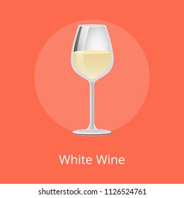 White wine classical alcohol drink in elegant glassware vector illustration isolated on orange backdrop, winery product glass of elite refreshing beverage