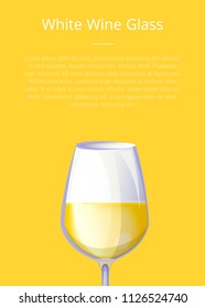 White wine glass vector illustration with white wine poster isolated on yellow background. Elite classic alcoholic drink in modern glassware