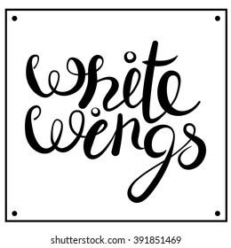 white wings lettering text isolated calligrapgic curly style. Inscription for prints, posters, cards, invitations. Hand drawn vector illustration, web design element, black on white