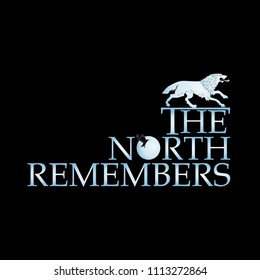 The white wolf and the inscription NORTH REMEMBERS. Silhouette of a ferocious beast. Symbol of strength. Contrast image on black  background.