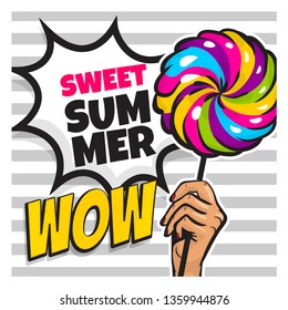 White woman hand hold lollipop pop art. Summer food poster vintage colored comic text baloon. White speech bubble.