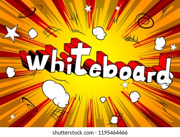 Whiteboard - Vector illustrated comic book style phrase.