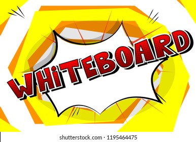 Whiteboard - Vector illustrated comic book style phrase.