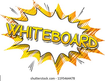 Whiteboard - Vector illustrated comic book style phrase.