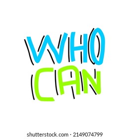 Who Can Typography Streetwear, Urban Design Patch Blue and Green Color Patch Commercial Use