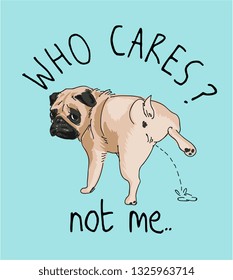 who cares slogan with cartoon dog peeing illustraion