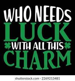 Who needs Luck with all this Charm SVG