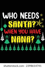 Who Needs Santa When You Have Nana eps cut file for cutting machine